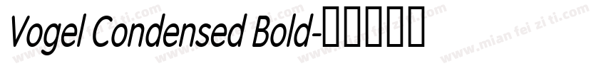 Vogel Condensed Bold字体转换